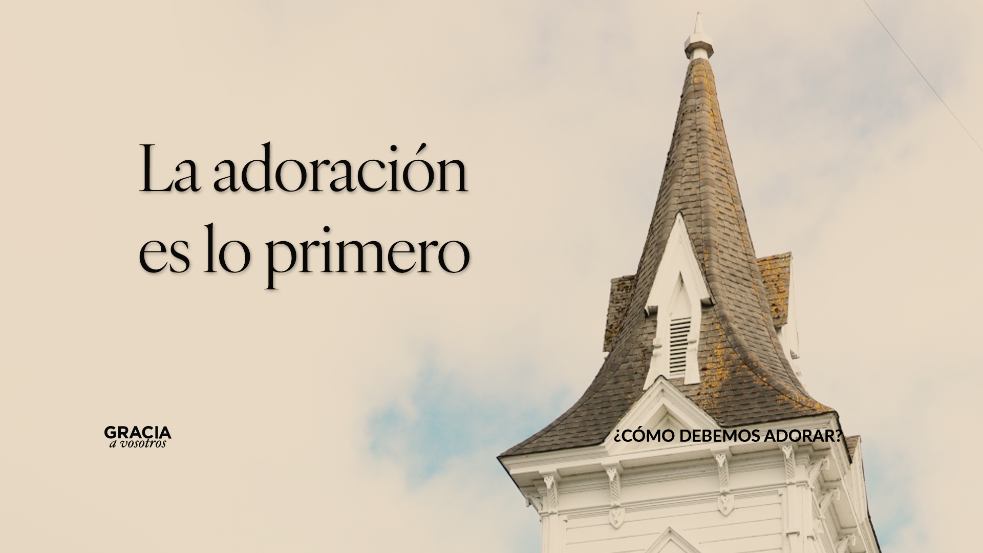 La adoración es lo primero